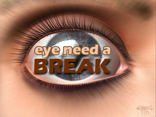 eyes need breaks too